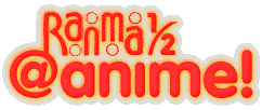 Ranma 1/2 @anime!